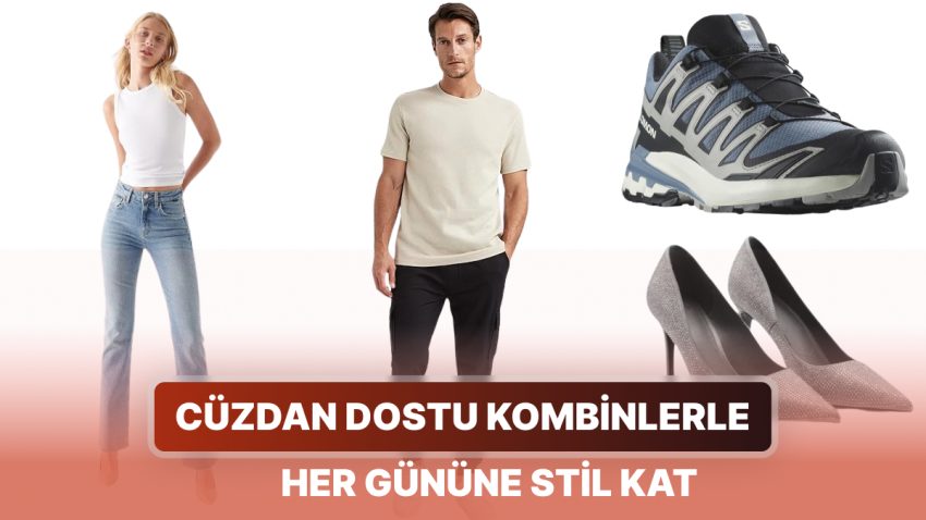 Haftanın Bütçe Dostu Kombin Teklifleri