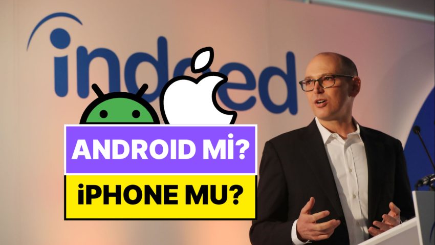 Android mi iPhone mu? Indeed CEO’su 15 Yıldır İş Görüşmelerinde Sorduğu Sorunun Ardındaki Nedeni Açıkladı