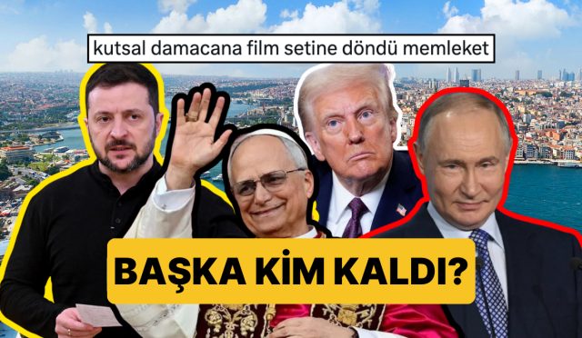 diger-kim-kaldi-trump-papa-putin-ve-zelenskiynin-turkiyeye-gelecek-olmasina-mizahsor-dokunusu-sPMjGlzC.jpg