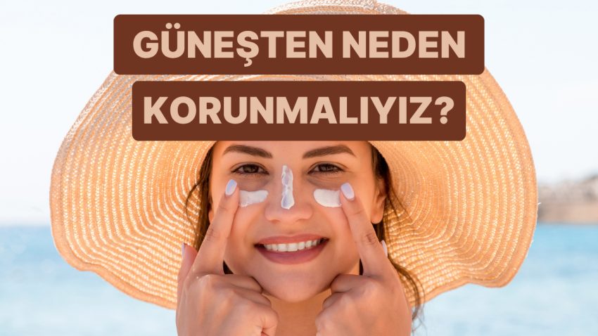 Plajda ya da Kentte: Nerede Olursan Ol Cildini Güneşten Müdafaanın Yolları