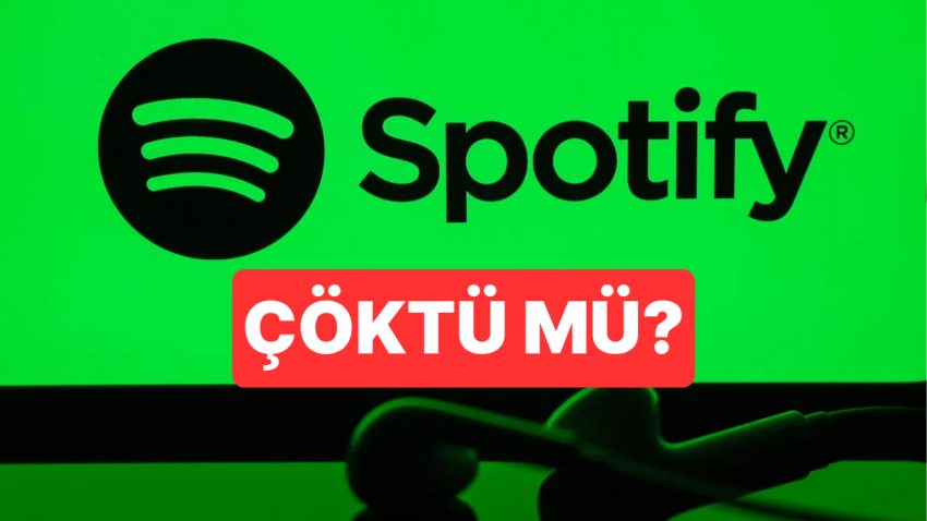 Spotify Çöktü mü? 27 Mayıs Salı Spotify Erişim Kasveti