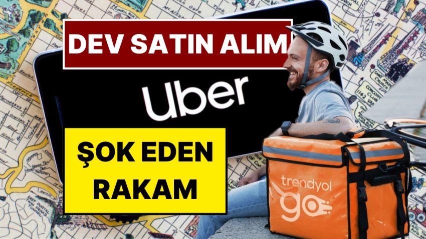 Trendyol Go Satıldı! Uber Trendyol Go’yu 700 Milyon Dolara Satın Aldı