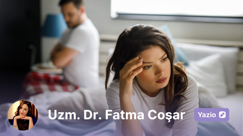 Bayanlarda Cinsel İsteksizlik: Seviyorum Lakin Dokunmasını İstemiyorum!