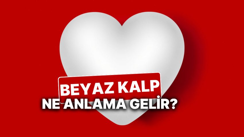 Beyaz Kalp Manası Nedir? Beyaz Kalp Emojisi Ne Manaya Gelir ve Kime Gönderilir?