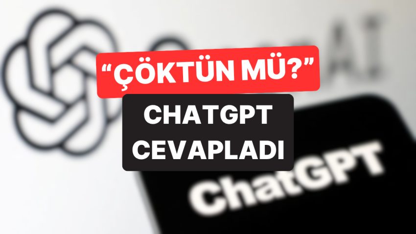 ChatGPT Çöktü mü? 10 Haziran ChatGPT Erişim Sıkıntısını Yapay Zeka Kendisi Cevapladı