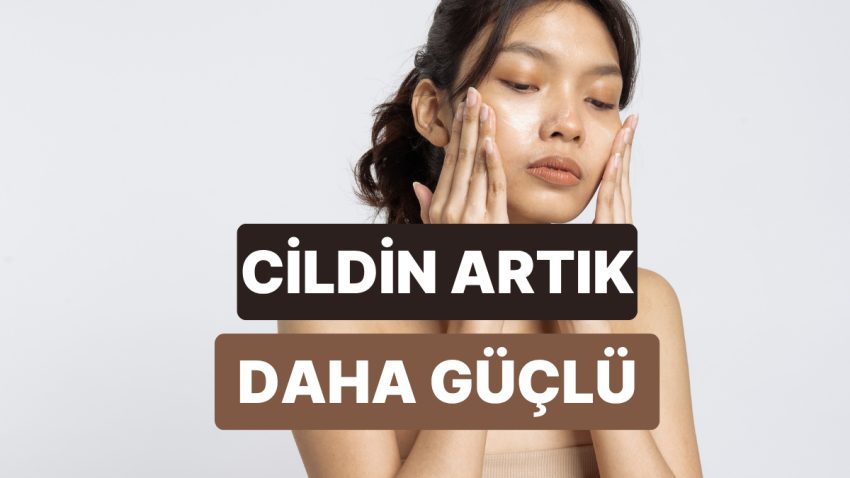 Cildine Gereken Bedeli Ver: Cilt Bariyerini Güçlendirecek İpuçları