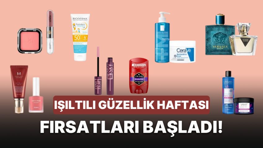 Işıltılı Hoşluk Haftası Başladı! Sevilen Markalarda Öne Çıkan Fırsatlar