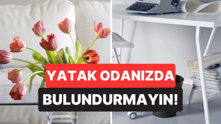 Tüm Gücünüzü Öldürüyor: Yatak Odanızda Bulundurmamanız Gereken 4 Eşya