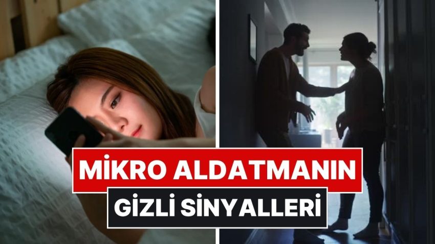 Uzmana Nazaran Partnerinizin Sizi “Mikro Aldatma” İle Kandırdığını Gösteren İşaretler