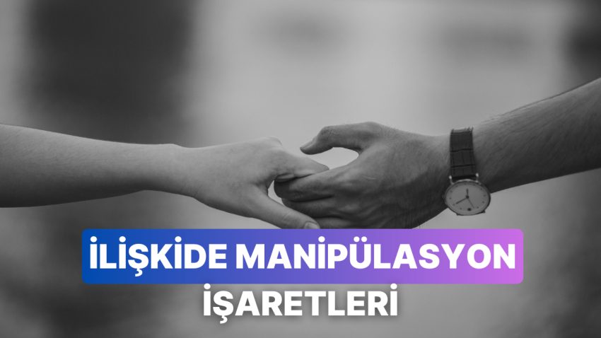 Alakada Manipülasyona Uğradığını Anlamanın Yolları