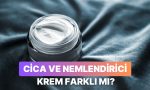 bas-karisikligini-gidermeye-geldik-cica-krem-ile-nemlendirici-ortasinda-ne-fark-var-wbOqCeik.jpg