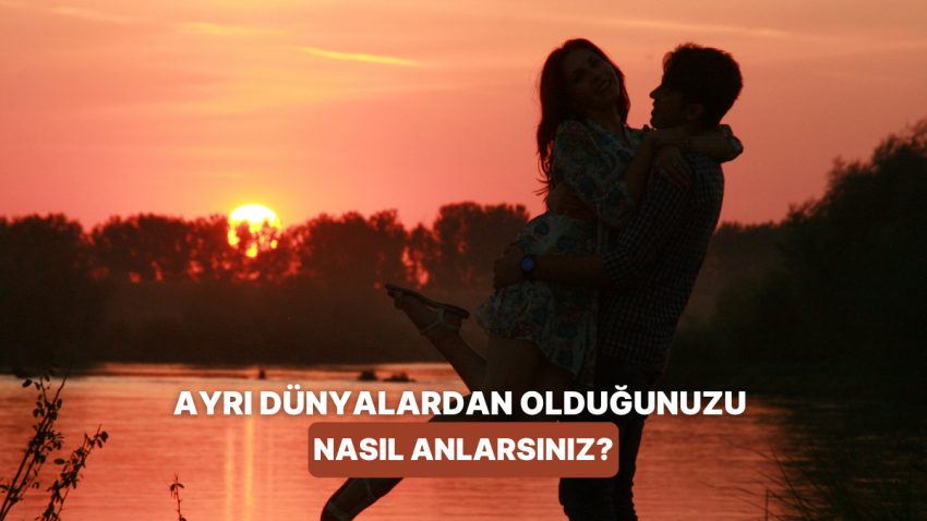 Başka Dünyaların İnsanı Olup Olmadığınızı Nasıl Anlarsınız?