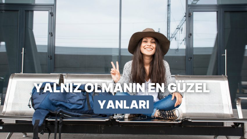 Bu Sene de Gururla Bekar Geziyoruz! Yalnız Olmanın 10 Hoş Yanı