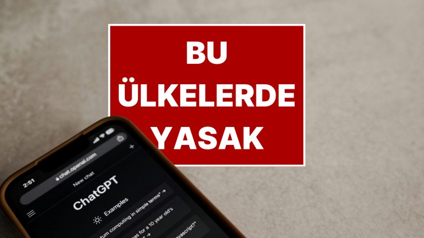 ChatGPT’nin Yasaklandığı Ülkeler: 20 Ülkede Erişim Yok!