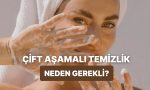cift-basamakli-temizlik-ne-demek-son-vakitlerin-en-taninan-cilt-bakim-adimini-ayrintilariyla-acikliyoruz-RCepWiLN.jpg