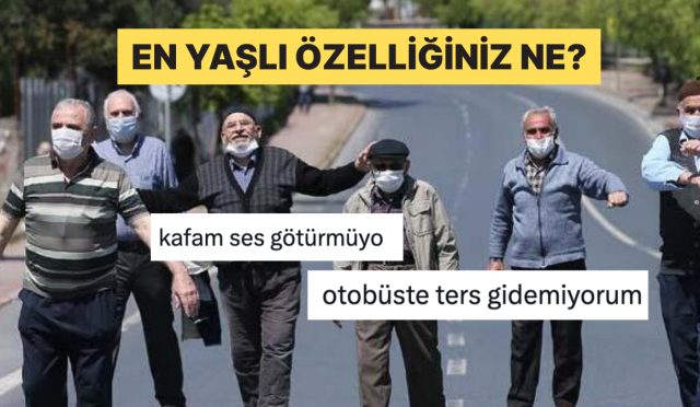 en-yasli-ozelliklerini-bir-bir-sayarak-vakti-buken-ici-gecmis-bireyler-JQFmOpT6.jpg
