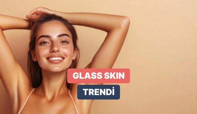 filtresiz-isiltili-bir-cilt-gorunumu-glass-skin-trendi-hakkinda-bilmen-gerekenler-UrcKF8hS.jpg
