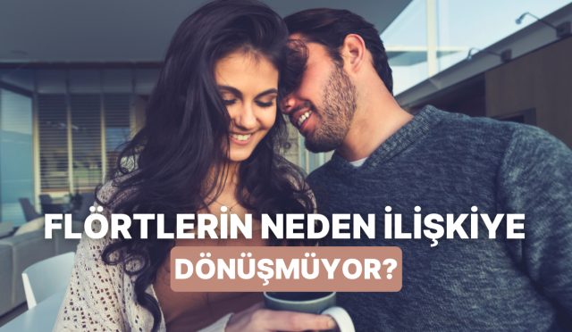 flort-var-bag-yok-neden-flortler-onemli-baga-donusmuyor-baWHEtE7.jpg