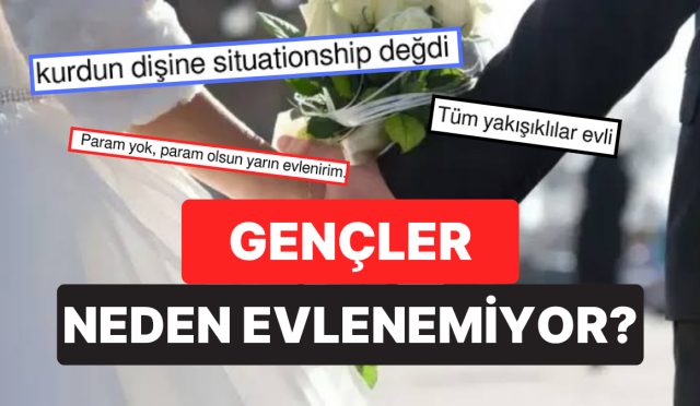 gencler-neden-evlenemiyor-sorusuna-gelen-birbirinden-mantikli-yanitlar-TINfNv15.jpg