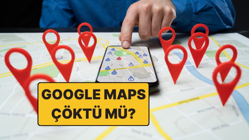 Google Maps Çöktü mü, Neden Açılmıyor? 4 Eylül’de Google Maps Erişim Derdi Neden Oldu?