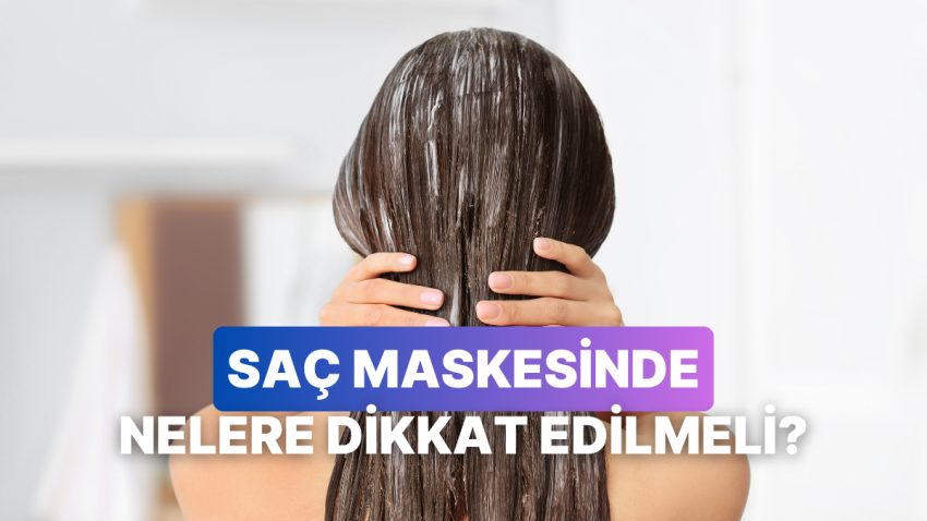 Herkes Birebir Maskeyi Kullanamaz! Saç Tipine En Uygun Maskeyi Bulmanın Yolları