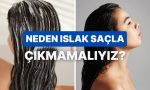 islak-sacla-disari-cikmak-hakikat-mu-yaz-aylarinda-dikkat-etmeniz-gereken-10-hayati-sey-8vFOJCnx.jpg