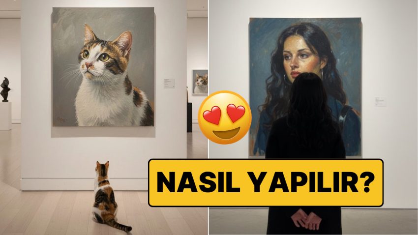 Kendini Müzede İzlemek İster misin? İşte Yapay Zekaya “Kendi Tablonu Çizdirme” Akımı İçin En Güzel Prompt!