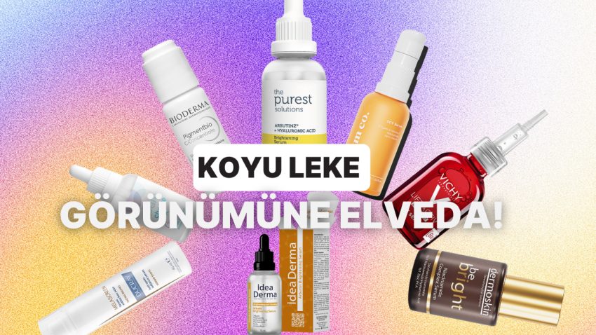 Leke Görünümünü Azaltmayı Sağlayacak Cilt Tonunu Eşitleyen Serumlar