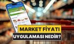 market-fiyati-uygulamasi-nedir-nasil-kullanilir-market-fiyati-uygulamasi-nasil-indirilir-atFKpTb7.jpg
