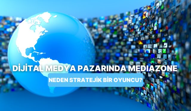 mediazone-turkiye-dijital-medya-pazarinda-neden-stratejik-bir-oyuncu-wvm2dBJZ.jpg