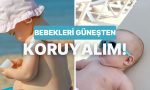 miniklerin-cildi-gunesle-dost-olsun-diye-yazin-bebegini-gunesten-koruyacak-10-prosedur-gyp7GPma.jpg