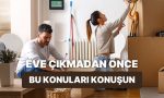 partnerinle-birebir-konuta-cikmadan-evvel-konusmaniz-gereken-10-sey-RYHYe1LN.jpg