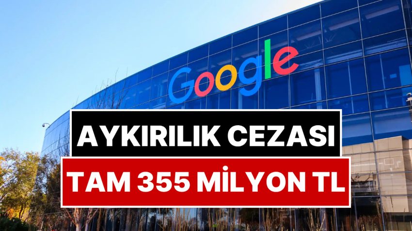 Rekabet Kurulu Google’a Ceza Kesti: Tam 355 Milyon Lira!