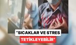 sicaklar-tetikleyebilir-son-periyotta-artan-kalp-krizi-olaylarinin-sebebi-ne-NzBcynmA.jpg