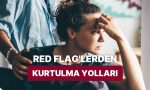 toksik-alakada-red-flaglerden-kurtulma-yollari-72r2WXFm.jpg