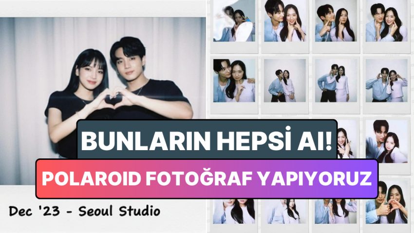 Toplumsal Medyanın Yeni “AI Polaroid” Akımından Geri Kalmayın Diye En Hoş Promptu Söylüyoruz!