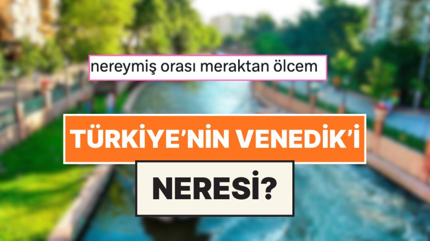 Türkiye’nin Venedik’i Neresi? Yan Masaya Kulak Konuğu Olan X Kullanıcısına Alternatif Karşılıklar