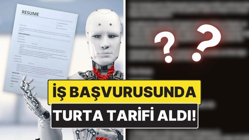 Turta Tanımı Gönderdi: Bir Adam İş Müracaatlarındaki Yapay Zeka CV Taramasını Bu türlü İfşa Etti!