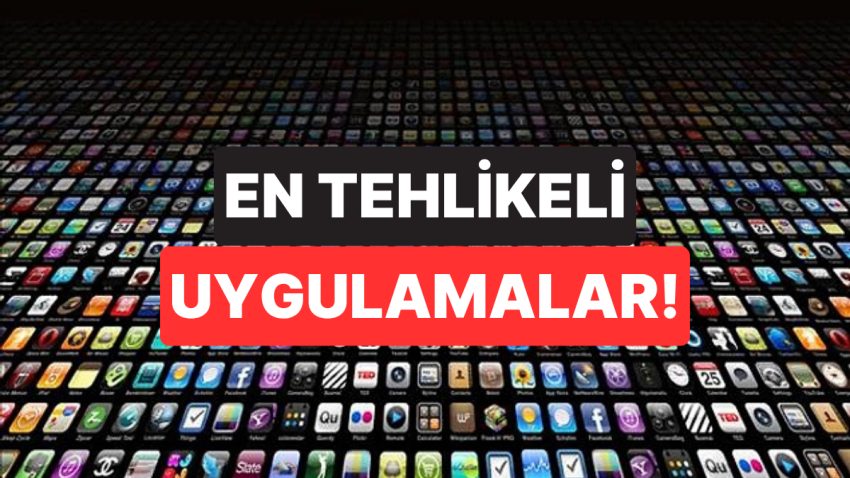 Uzmanlardan İhtar: Bu Uygulamalar Bilgilerinizi En Fazla Takip Edenler Ortasında