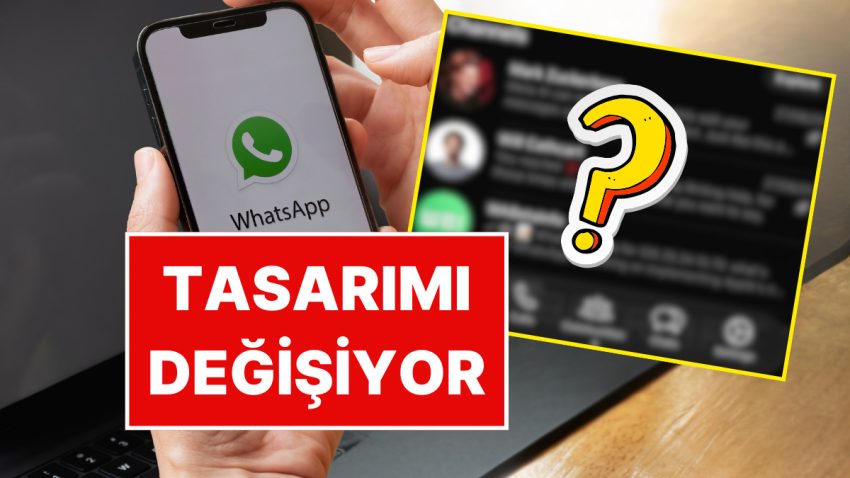 WhatsApp’ın Tasarımı Değişiyor! Yeni İmaj Sızdırıldı