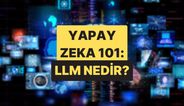 yapay-zekayi-anlamak-icin-kiymetli-olan-llm-nedir-rQjCA9QN.jpg