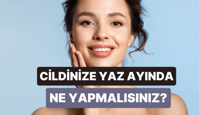 yaz-aylarinda-cilt-bakim-rutininizi-nasil-hafifletebilirsiniz-adim-adim-anlatiyoruz-DbGGjzzO.jpg