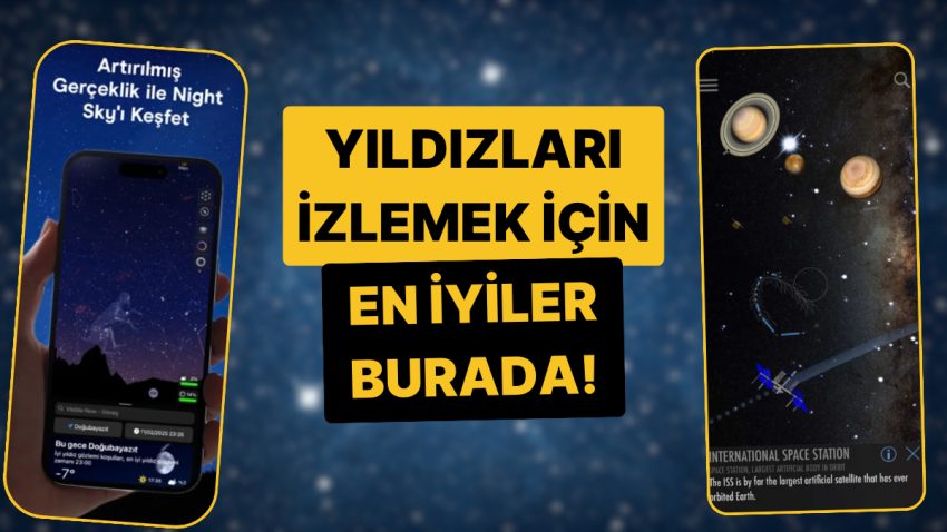Yıldızların ve Gezegenlerin Pozisyonunu Gösteren Taşınabilir Uygulamalar!