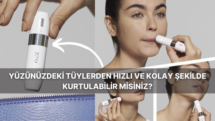 Yüzünüdeki Tüylerden Süratli ve Kolay Biçimde Kurtulun! Braun Face Küçük Tüy Dökücü Yüz Epilatörü’nü İnceledik