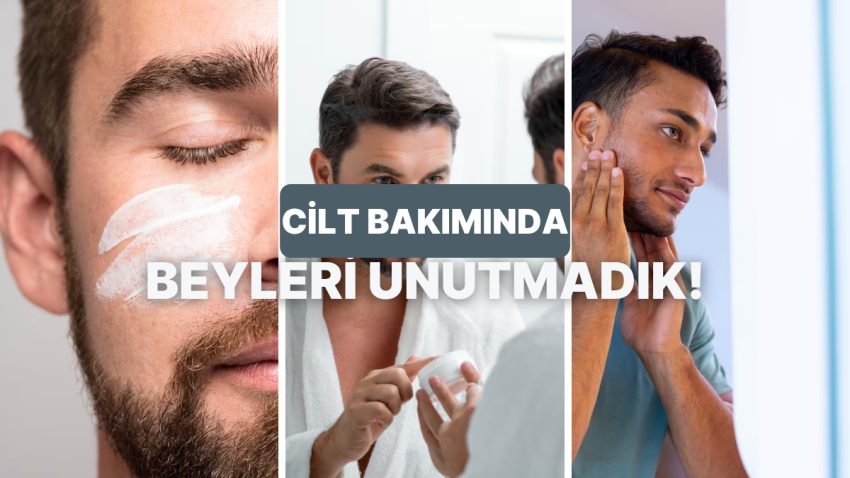 3 Temel Adımda Cildinize Âlâ Bakın: Erkekler İçin Kolay Cilt Bakımı Rutini
