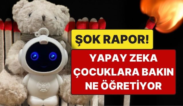 abdde-sok-rapor-yapay-zeka-oyuncaklari-cocuklara-ates-yakmayi-ve-cinsel-icerikleri-anlatiyor-VnyPeqFL.jpg