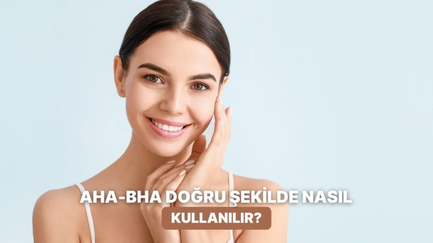 “AHA-BHA ile Kuru Cilt Anlaşabilir mi?” Diyenler İçin Hakikat Kullanım Tavsiyeleri Veriyoruz!