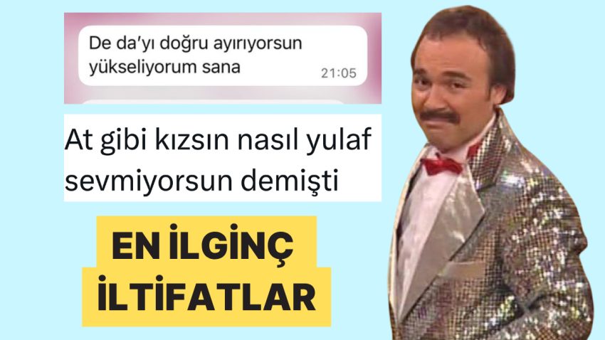 Aldıkları En Özgün ve En İçten İltifatları Paylaşan Şahıslar