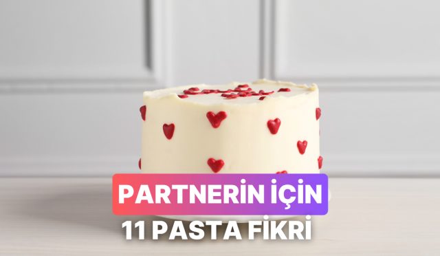aska-giden-yol-tatlidan-gecer-partnerine-yapabilecegin-11-pasta-fikri-WY9zfxZW.jpg