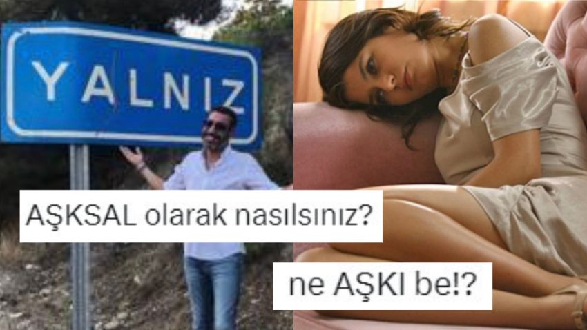 ‘Aşksal’ Durumlarını Özetleyerek Hepimizi Güldürürken Uzaklara Daldıran Kullanıcılar